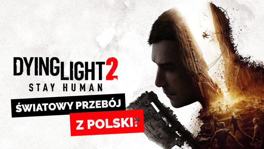 Dying Light 2: Stay Human - recenzja (PS5). Survival horror odtwórczy, ale świetnie zrealizowany