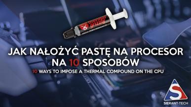 10 sposobów nakładania pasty termoprzewodzącej na procesor. Kropka, X czy posmarować palcem?