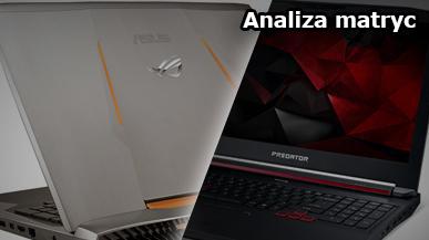 Acer Predator 17 oraz Asus G752VT - analiza matryc w odniesieniu do monitorów dla graczy