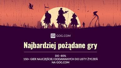 Najbardziej pożądane gry z ogromnymi rabatami na GOG