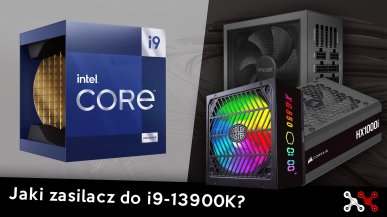 Szaleństwo, i9 13900K pobiera prawie 400 W, a AiO 280 mm nie daje rady. Jaki zasilacz kupić?