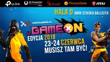 Redakcja ITHardware na GameON 2018 – promocje, agenda, konkursy