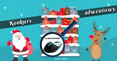Konkurs Adwentowy 2017 - dzień #22 Alienware - Wyniki