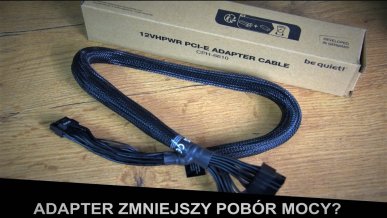 Masz RTX 4090? Ten adapter be quiet! zmniejszy rachunki za prąd!