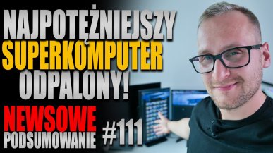 Podsumowanie newsów ITHardware - tydzień 111. Sprawdź co Cię ominęło