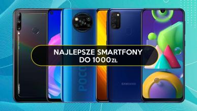 TOP 10 smartfonów do 1000 zł. Co wybrać?